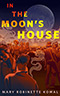 In the Moon's House